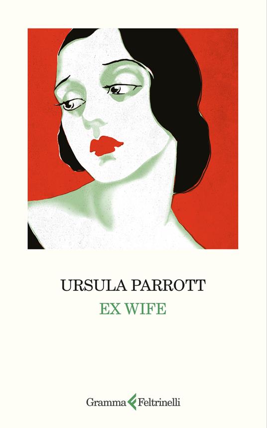 Ursula Parrott: Ex Wife (Paperback, Italiano language, 2024, Feltrinelli)