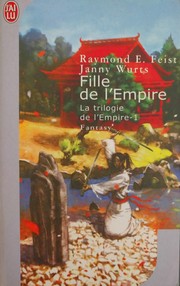 Raymond E. Feist, Janny Wurts: Fille de l'Empire (French language, 2007, J'ai lu)