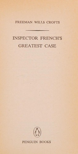 Freeman Wills Crofts: Inspector French's (Paperback, 1978, Penguin (Non-Classics), Penguin Books, Penguin)