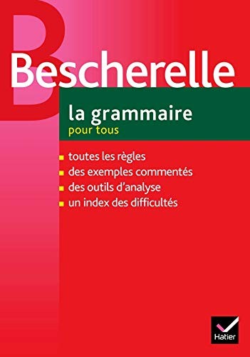 Bescherelle: Bescherelle La Grammaire Pour Tous (Paperback, Hatier)