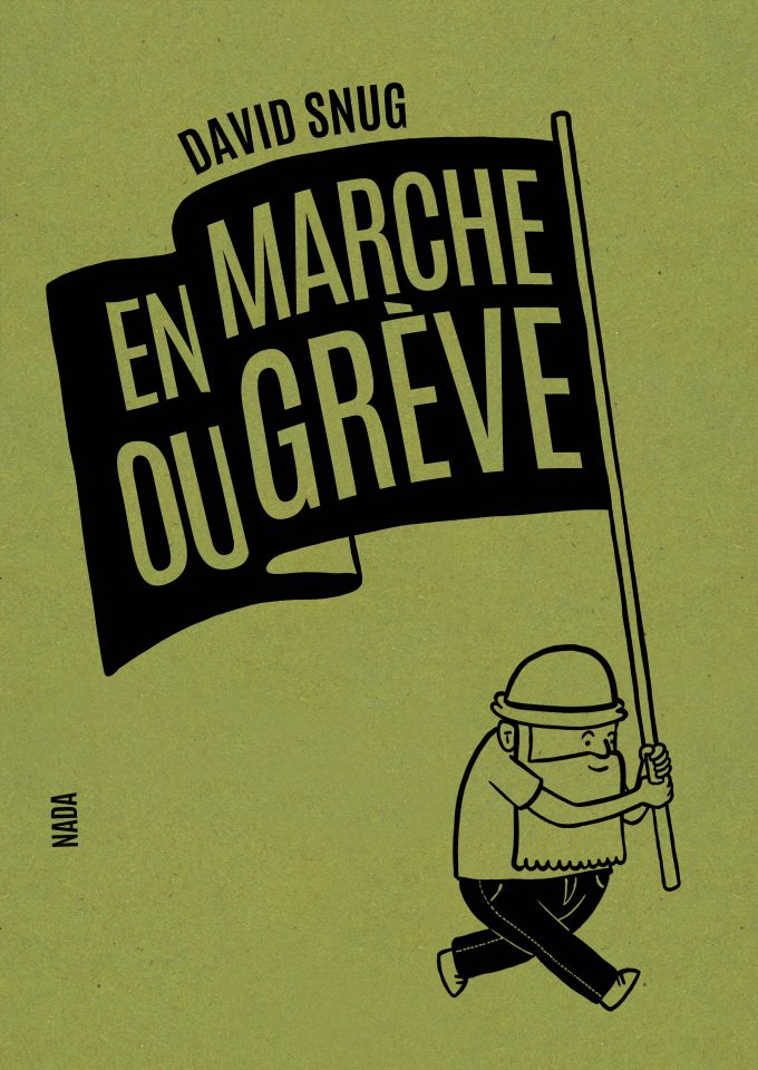 David Snug: En marche ou grève (GraphicNovel, French language, 2024, nada éditions)