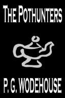 P. G. Wodehouse: The Pothunters (Paperback, 2004, Wildside Press)