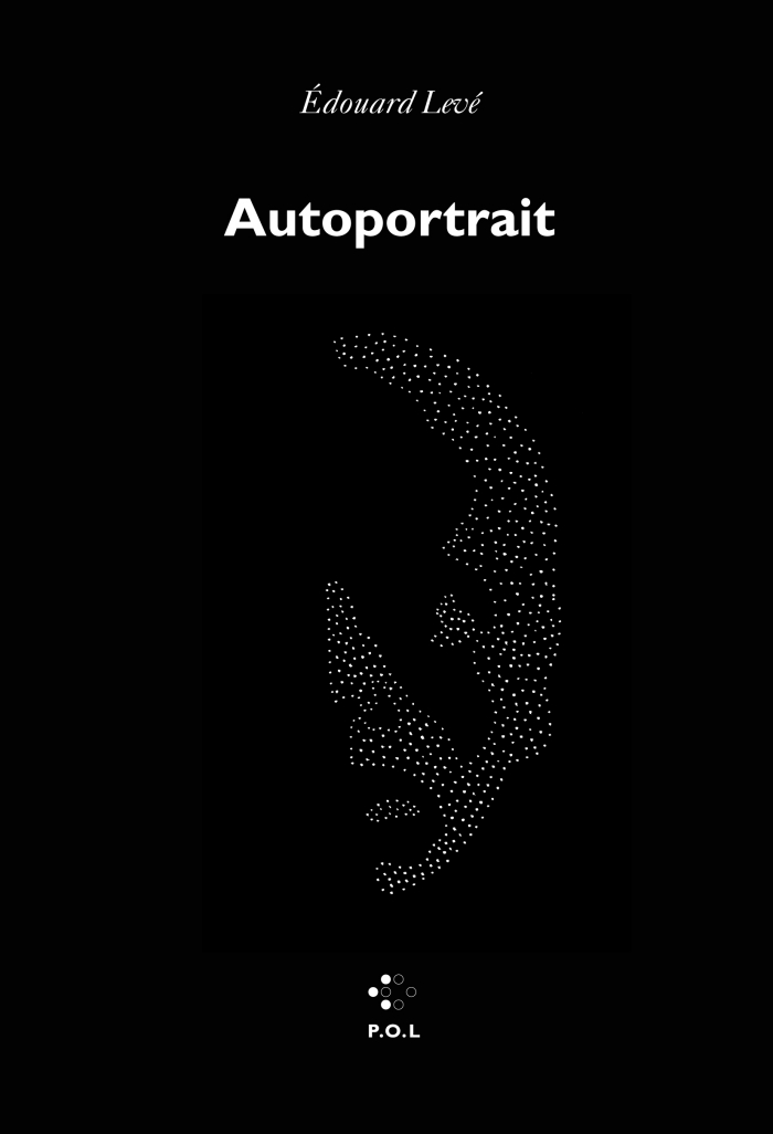 Édouard Levé: Autoportrait (French language, 2005, P.O.L.)