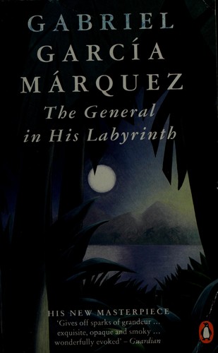 Gabriel García Márquez: General In His Labyrinth (Penguin International Writers) (Spanish language, 1990, Penguin Putnam~trade, Penguin Group)