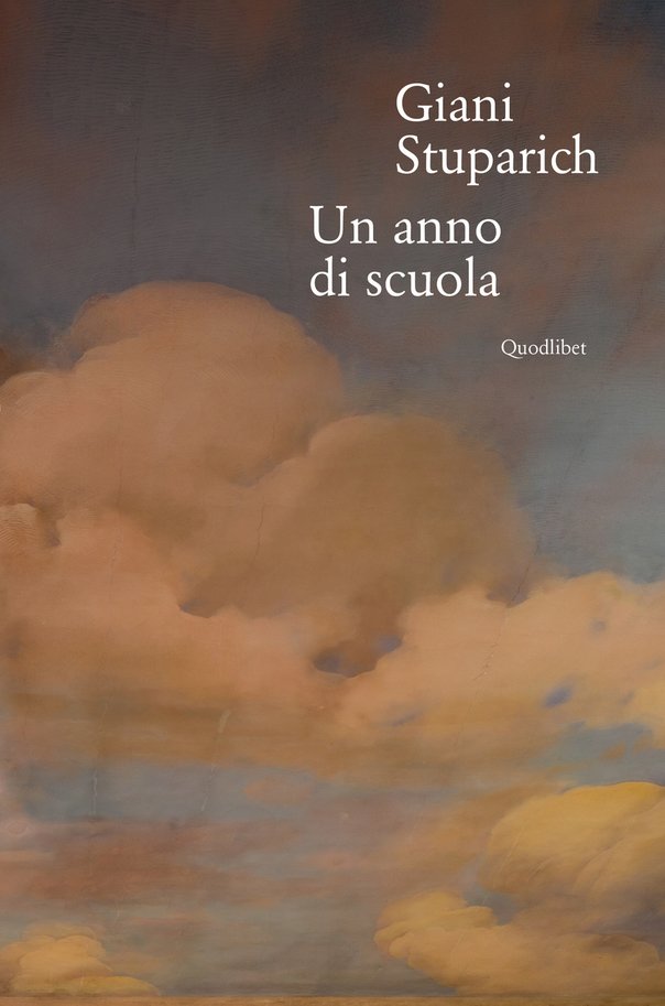Giani Stuparich: Un anno di scuola (EBook, Italian language, 2017, Quodlibet)