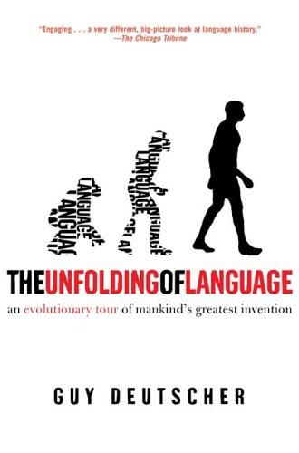 Guy Deutscher: The Unfolding of Language (Paperback, 2006, Owl Books)