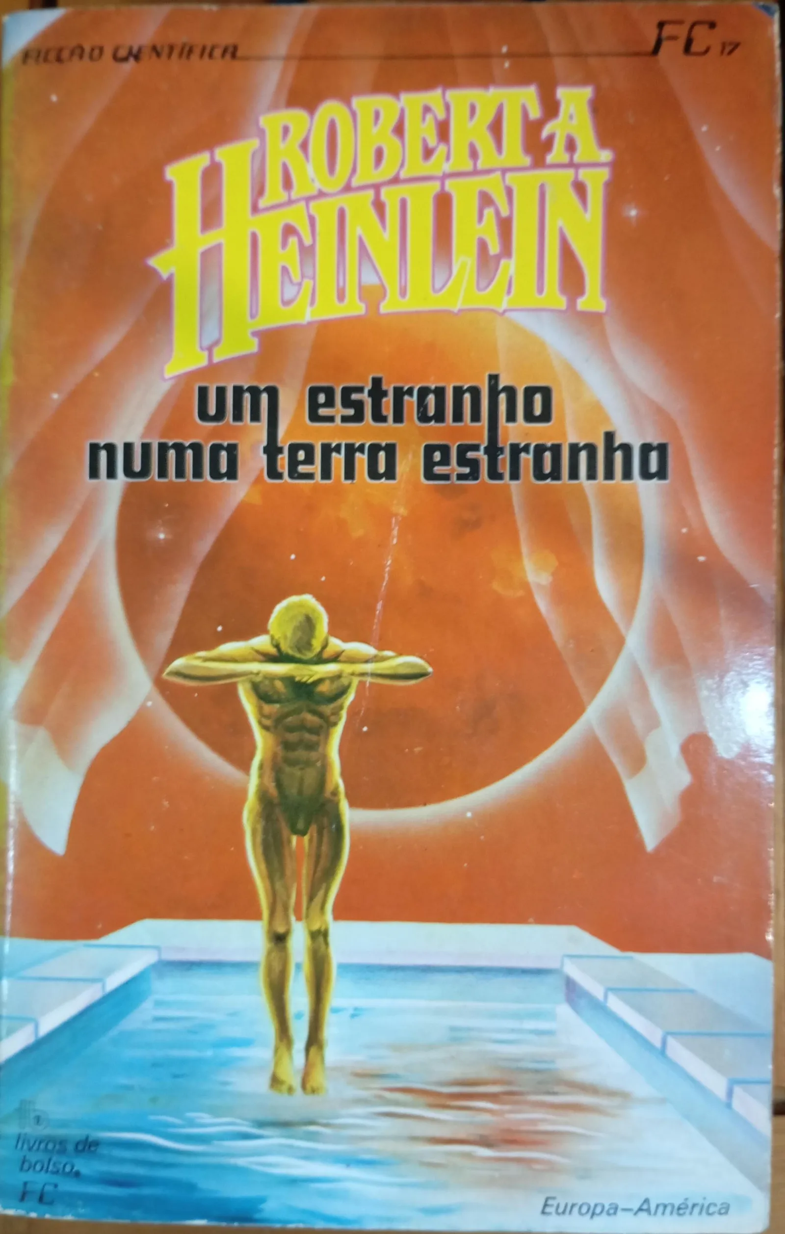 Robert A. Heinlein: Um Estranho Numa Terra Estranha (Portuguese language, 1986, Publicações Europa-América)