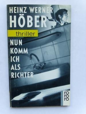 Heinz Werner Höber: Nun komm ich als Richter (Paperback, german language, 1989)