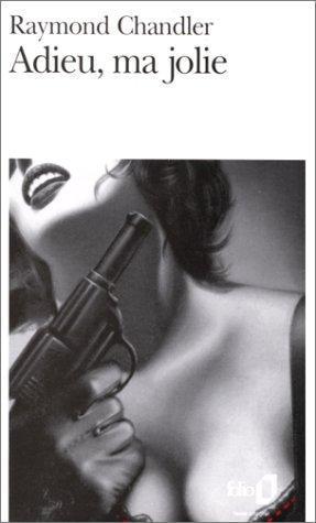 Raymond Chandler, Raymond Chandler: Adieu, ma jolie (French language, 1988, Éditions Gallimard)