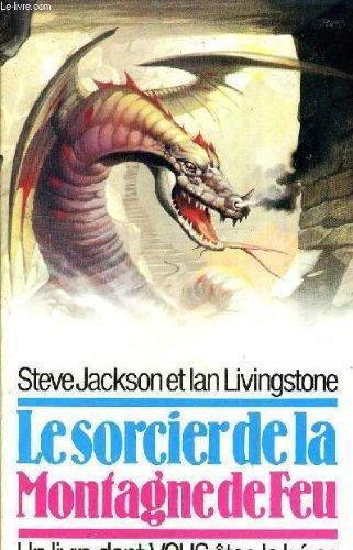 Steve Jackson, Ian Livingstone: LE SORCIER DE LA MONTAGNE DE FEU (French language)