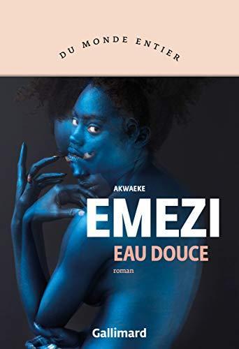 Akwaeke Emezi: Eau douce (French language, 2020)