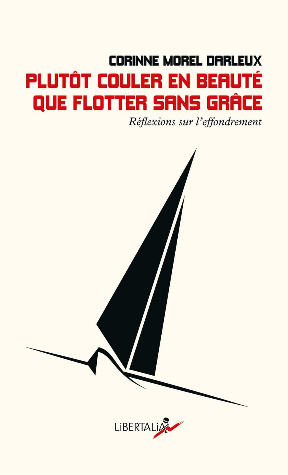 Corinne Morel Darleux: Plutôt couler en beauté que flotter sans grâce (French language, 2019, Libertalia)