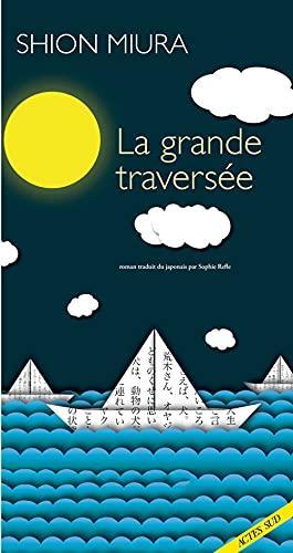 Shion Miura: La grande traversée (Paperback, French language, 2019, Actes Sud)