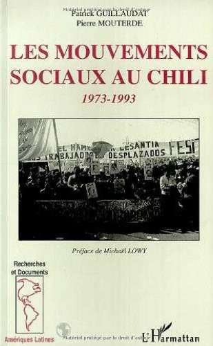 Patrick Guillaudat: Les mouvements sociaux au Chili, 1973-1993 (French language, 1995, L'Harmattan)