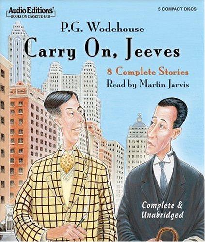 P. G. Wodehouse: Carry On, Jeeves (A Jeeves and Bertie Novel) (AudiobookFormat, 2006, The Audio Partners)