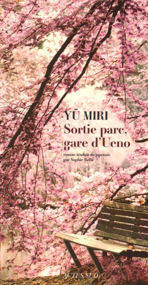 Miri Yu: Sortie parc, gare d'Ueno (French language, 2015, Actes Sud)