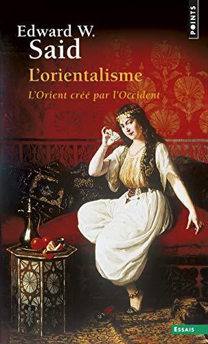 L'orientalisme (French language, 2015, Éditions Points)