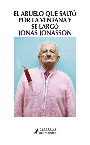 Jonas Jonasson: El abuelo que saltó por la ventana y se largó (The hundred-year-old man, #1) (Spanish language, 2012, Salamandra)