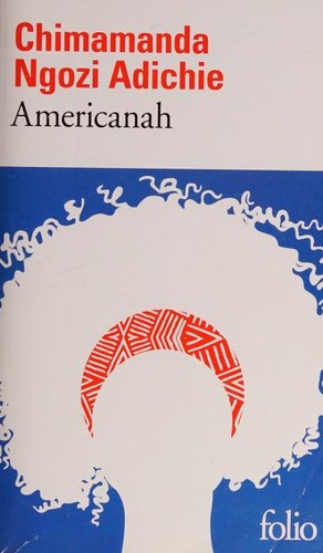 Chimamanda Ngozi Adichie, Anne Damour (Traduction): Americanah (Paperback, French language, 2019, Gallimard)