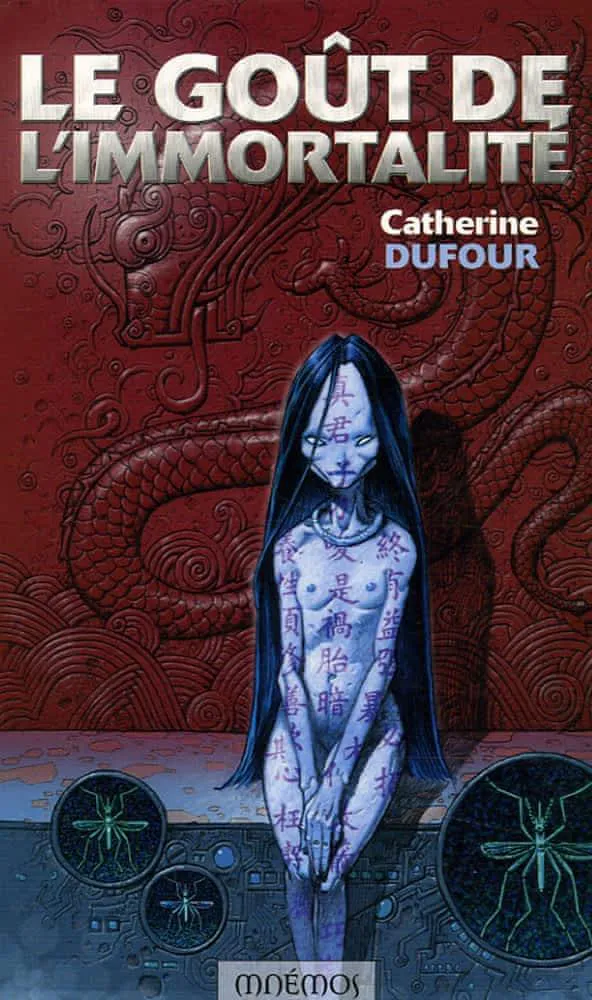 Catherine Dufour, Catherine Dufour: Le goût de l'immortalité (French language, 2005, Éditions Mnémos)