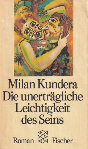 Milan Kundera: Die Unerträgliche Leichtigkeit des Seins (German language, 1987, Fischer Taschenbuch Verlag)