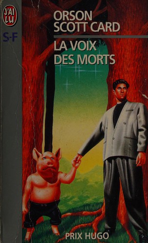 Orson Scott Card: La voix des morts (French language, 1995, Ed. J'ai lu)