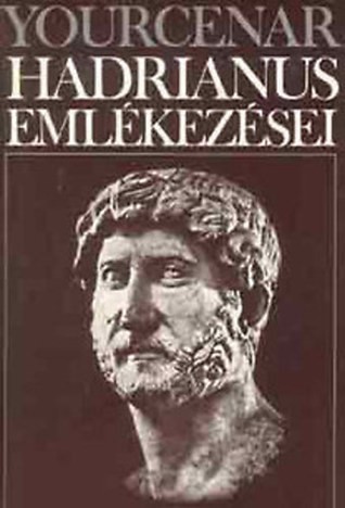 Marguerite Yourcenar: Hadrianus emlékezései (Hardcover, Hungarian language, 1984, Európa Könyvkiadó)