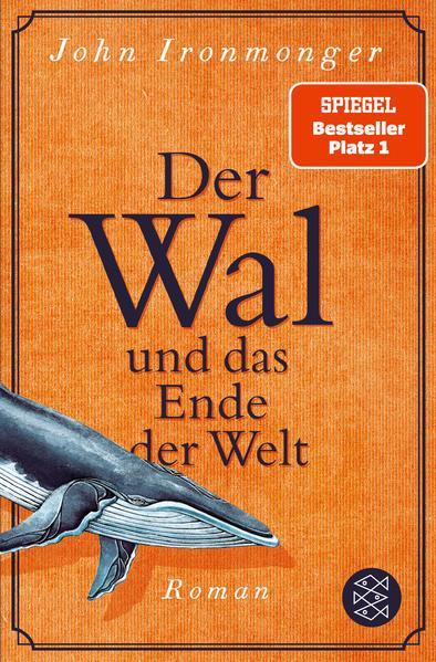 John Ironmonger: Der Wal und das Ende der Welt (German language, 2020, Fischer Taschenbuch)