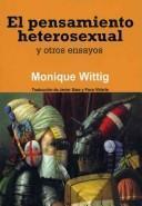 Monique Wittig: El pensamiento heterosexual y otros ensayos (Spanish language, 2006)