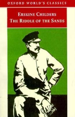 Erskine Childers: The Riddle Of The Sands A Record Of Secret Service (Oxford University Press, USA)