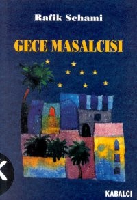 Rafik Schami: Gece Masalcısı (Paperback, Turkish language, 1998, Kabalcı Yayınevi)