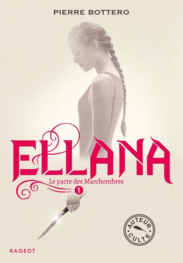 Pierre Bottero: Ellana (French language, 2017, Rageot)