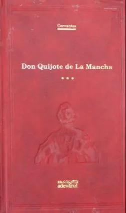 Miguel de Cervantes Saavedra: Don Quijote, Vol. 3 (Romanian language, 2011, Adevărul Holding)