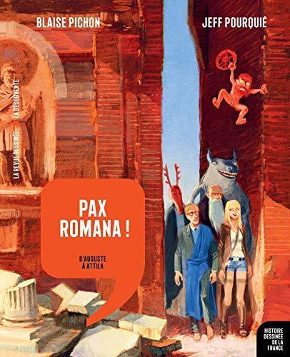 Jeff Pourquié: Pax romana ! : d'Auguste à Attila (French language, 2018)