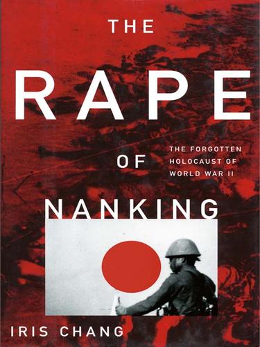 Iris Chang: The Rape of Nanking (EBook, 2009, Perseus Books Group)