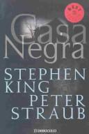 Stephen King, Peter Straub, Stephen King: Casa Negra (DB) (Debolsillo, 102/37) (Paperback, Spanish language, 2004, Debolsillo)