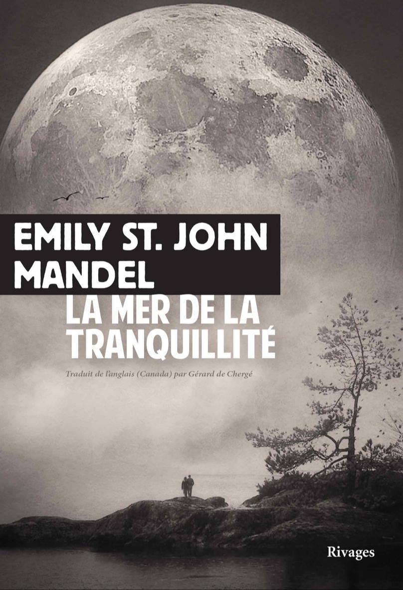 La Mer de la Tranquillité (Paperback, French language, 2023, Payot & Rivages)