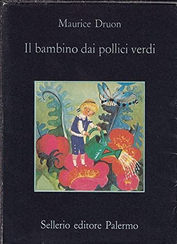 Maurice Druon: Il bambino dai pollici verdi (Italian language, 1995)