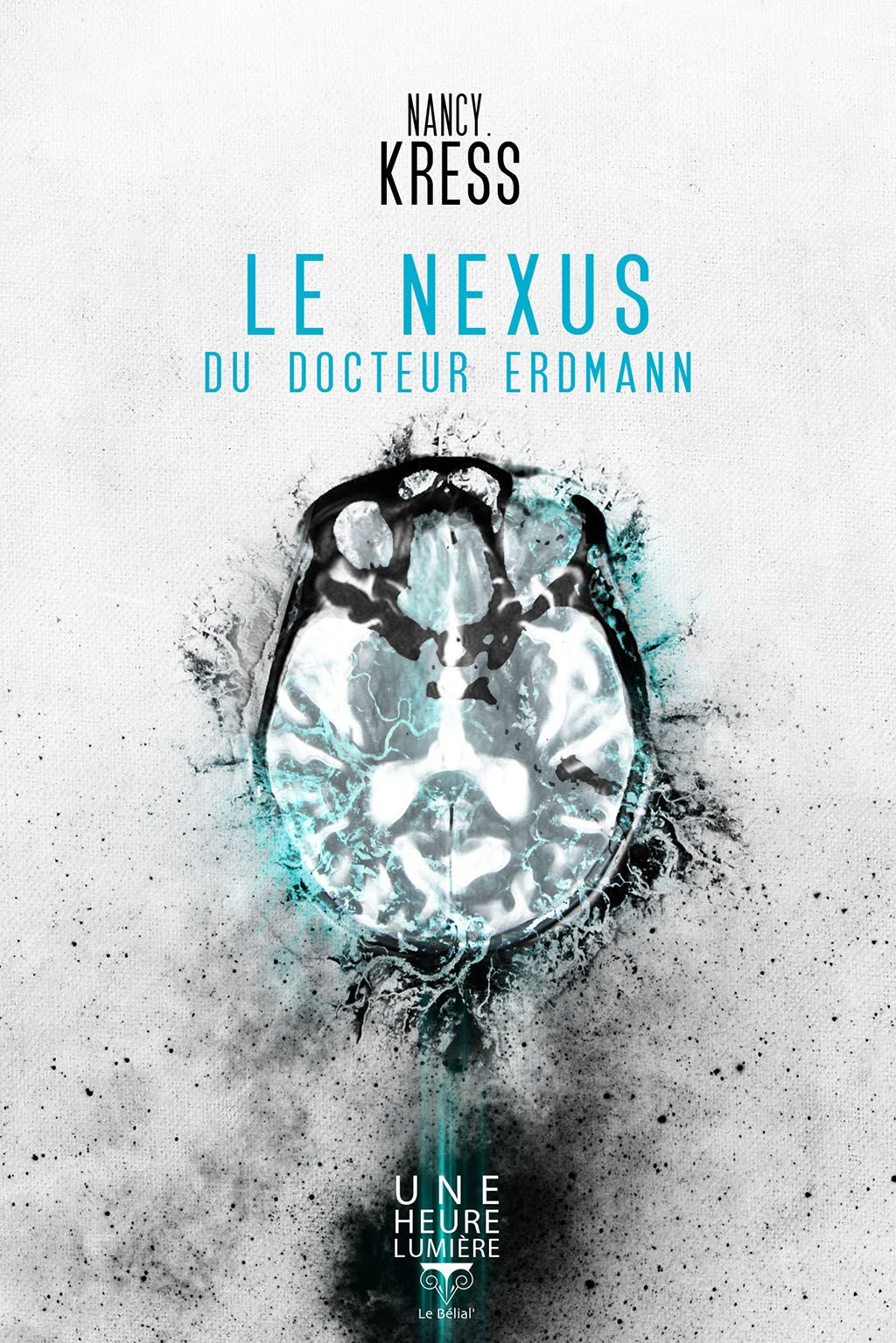 Nancy Kress: Le Nexus du docteur Erdmann (EBook, French language, 2016, Le Bélial')