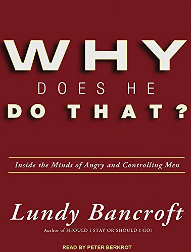 Peter Berkrot, Lundy Bancroft: Why Does He Do That? (AudiobookFormat, 2011, Tantor Audio)