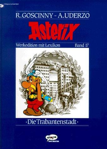 René Goscinny, Albert Uderzo: Asterix Werkedition, Bd.17, Die Trabantenstadt (Hardcover, German language, Egmont Ehapa)