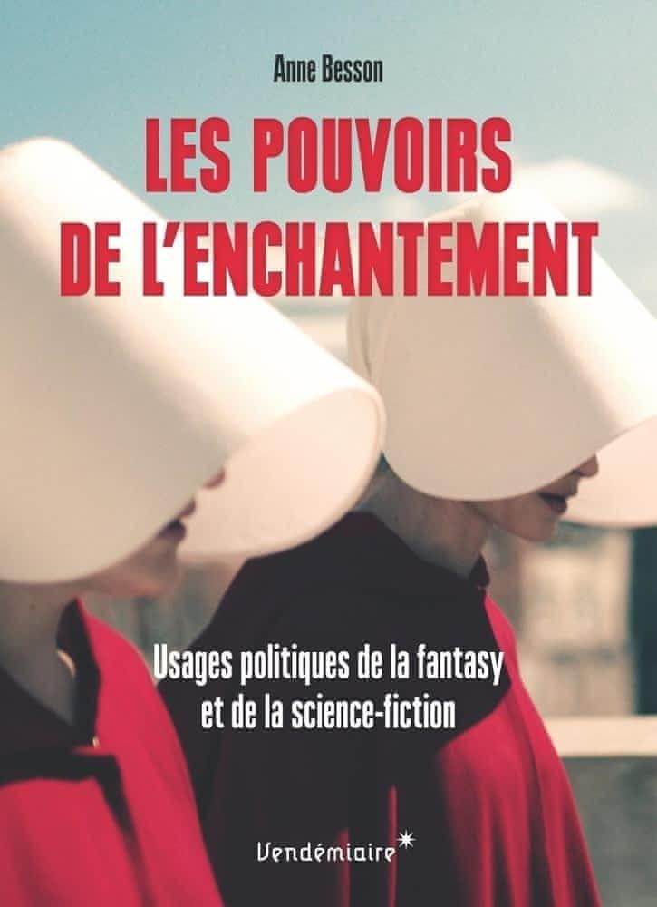 Anne Besson: Les pouvoirs de l'enchantement (French language)