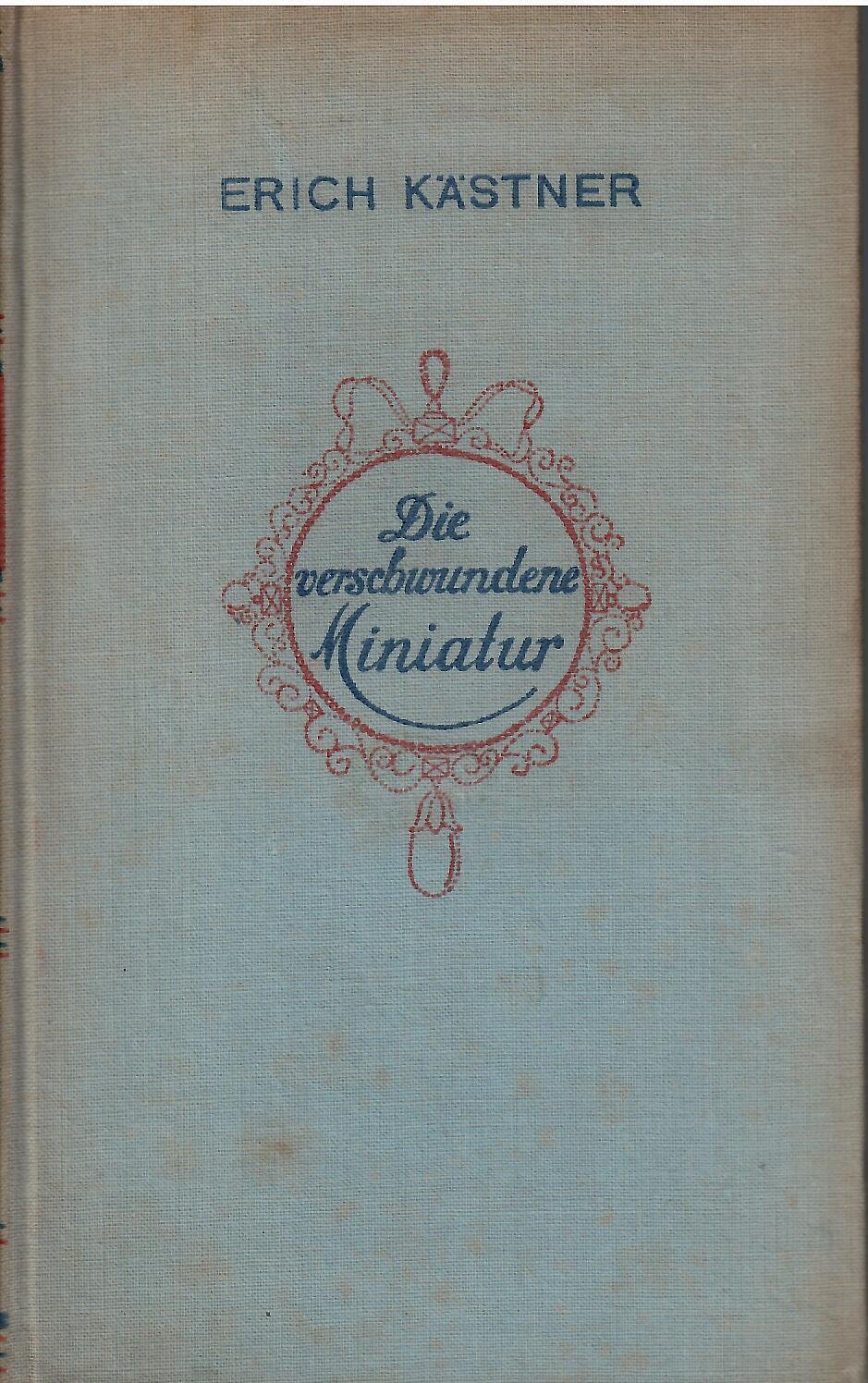 Erich Kästner: Die verschwundene Miniatur (Hardcover, Cäcilie Dressler)