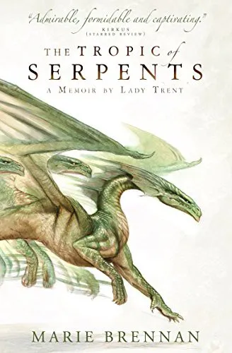 Marie Brennan: The Tropic of Serpents (2014, Titan Books)