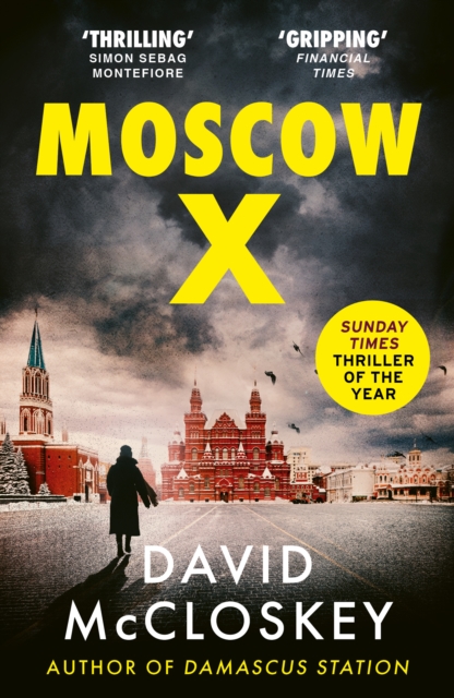 David McCloskey: Moscow X (Paperback, 2024, Swift Press)