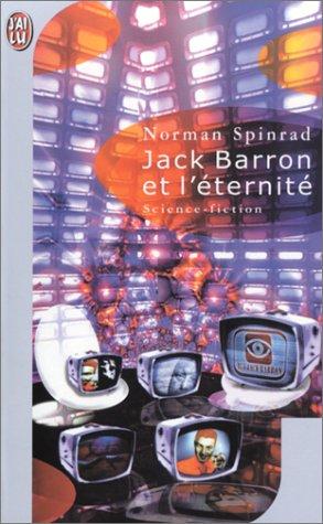 Guy Abadia, Norman Spinrad: Jack Barron et l'Eternité (Paperback, French language, J'ai lu)