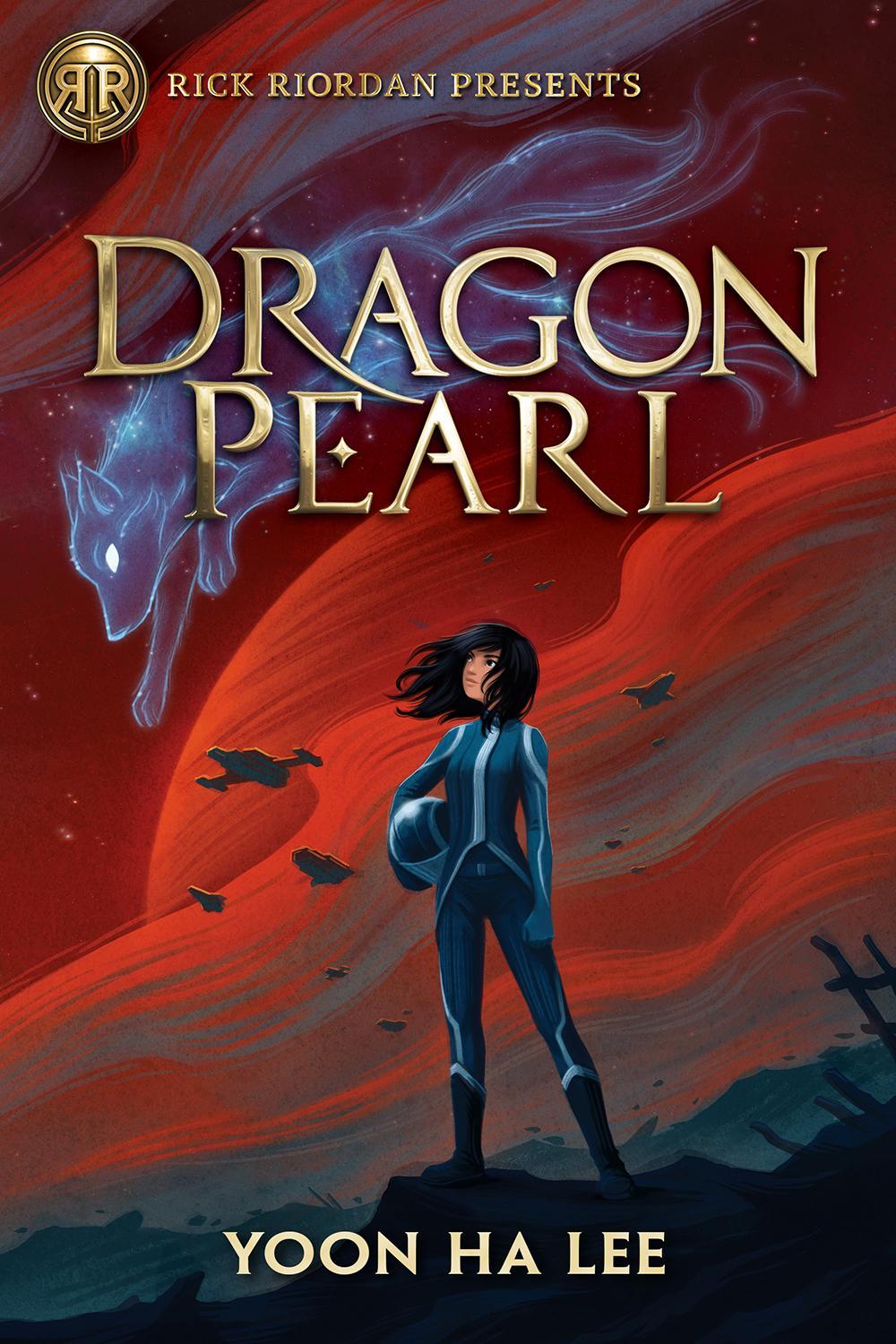 Yoon Ha Lee: Dragon Pearl (Hardcover, 2019, Rick Riordan Presents)