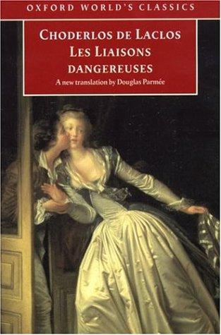 Choderlos de Laclos, Douglas Parmee: Les liaisons dangereuses (1998, Oxford University Press)