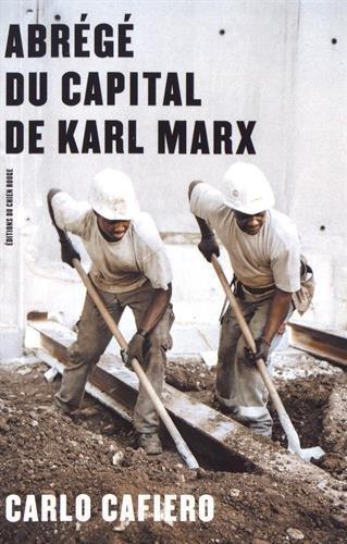 Carlo Cafiero: Abrégé du Capital de Karl Marx (French language, 2017)