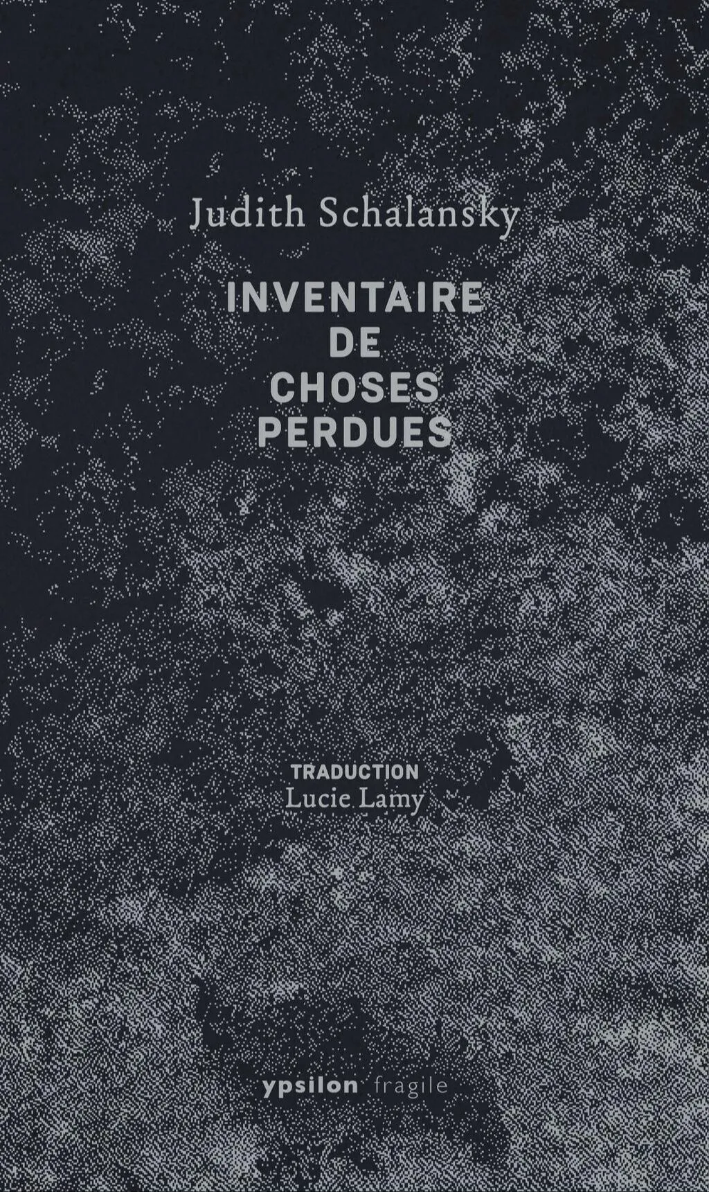 Judith Schalansky: Inventaire de choses perdues (French language, 2023, Ypsilon)